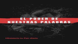 El poder de nuestras palabras